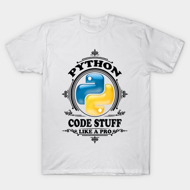 Python - Code Stuff Like A Pro - B T-Shirt by Cyber Club Tees